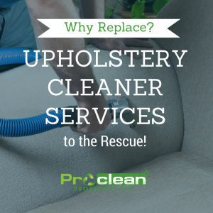 Why Replace? Upholstery Cleaner Services to the Rescue!