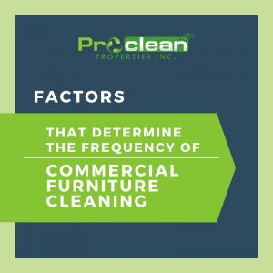 Factors That Determine the Frequency of Commercial Furniture Cleaning